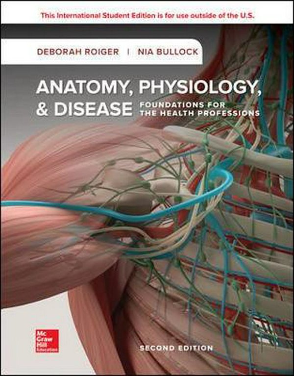 Cover Art for 9781260092264, ANATOMY, PHYSIOLOGY, and DISEASE 2E by Deborah Roiger