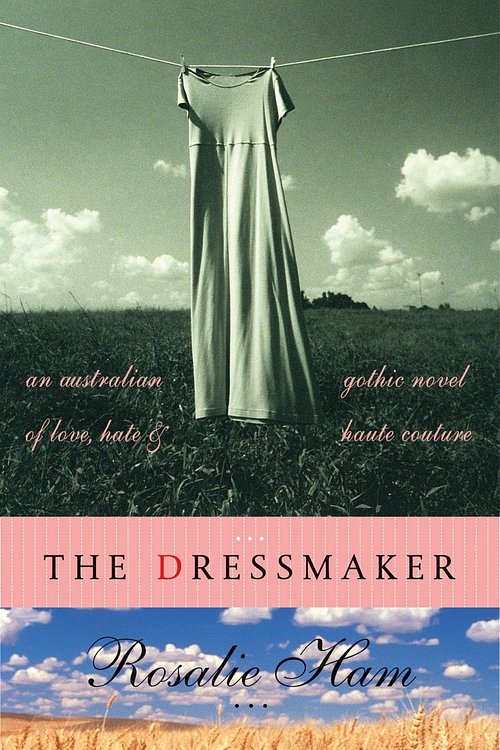 Cover Art for 9781875989706, Dressmaker by Rosalie Ham