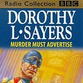 Cover Art for 9780563410607, Murder Must Advertise: Starring Ian Carmichael (BBC Radio Collection) by Dorothy L. Sayers