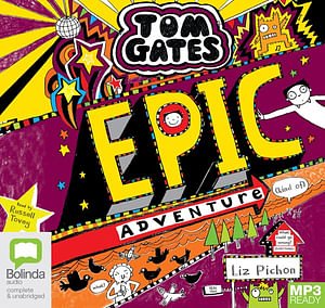 Cover Art for 9781489411990, Epic Adventure (Kind Of) (Tom Gates (13)) by Liz Pichon