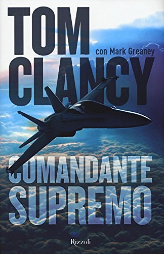 Cover Art for 9788817091190, Greany, M: Comandante supremo by Clancy, Tom; Greany, Mark