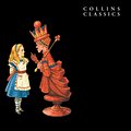 Cover Art for 9780007382583, Through The Looking Glass (Collins Classics) by Lewis Carroll