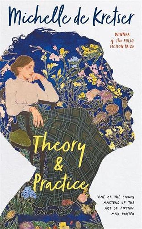 Cover Art for 9781914502163, Theory & Practice by Michelle de Kretser