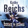 Cover Art for B002SQBFOE, Bones to Ashes by Kathy Reichs