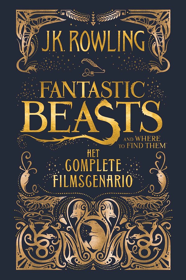 Cover Art for 9781781107409, Fantastic Beasts and Where to Find Them: het complete filmscenario by J.K. Rowling