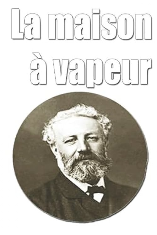 Cover Art for 9781522079538, La maison à vapeur by Jules Verne