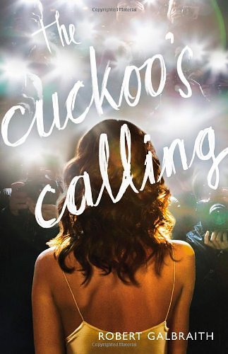 Cover Art for B01L9GRQTG, The Cuckoo's Calling (A Cormoran Strike Novel) by Robert Galbraith