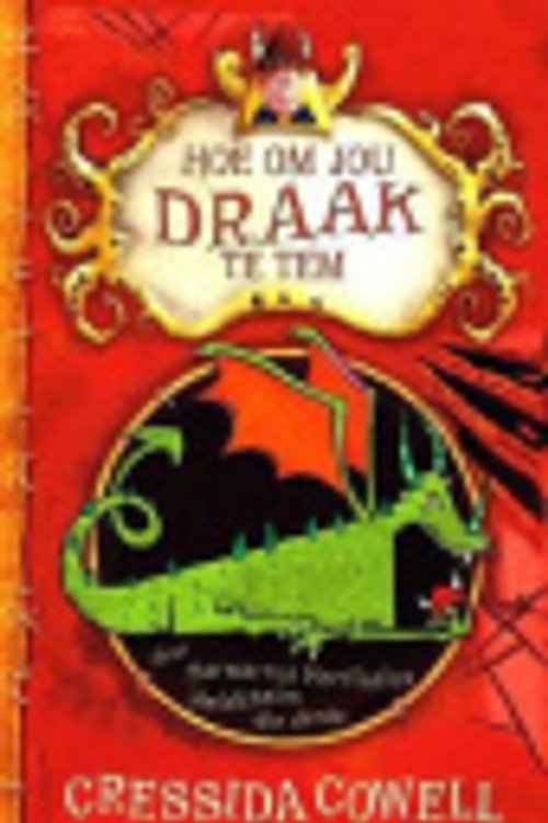 Cover Art for 9781869199661, Hoe om jou draak te tem by Cressida Cowell