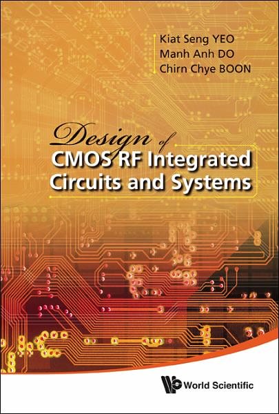 Cover Art for 9789814271554, Design of CMOS RF Integrated Circuits and Systems by K.S. Yeo