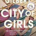 Cover Art for 9781526619808, City of Girls by Elizabeth Gilbert