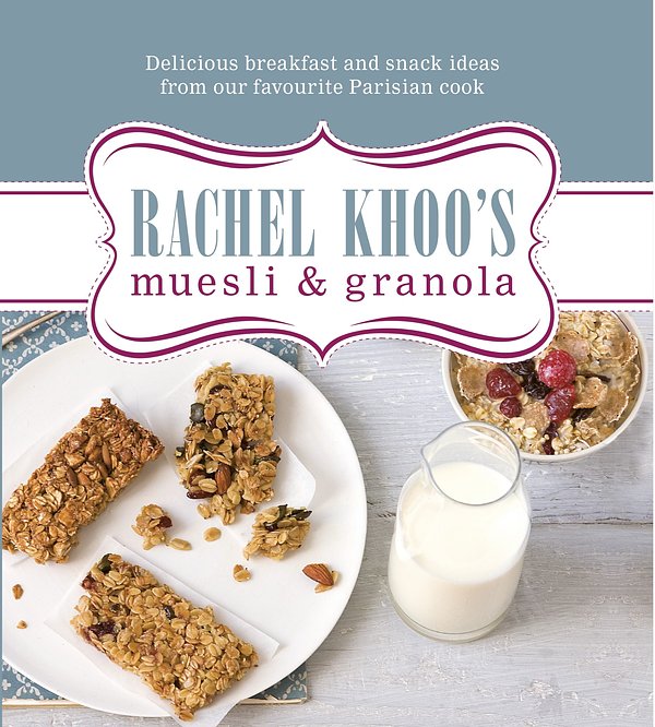 Cover Art for 9780297868941, Rachel Khoo's Muesli and Granola by Rachel Khoo