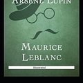 Cover Art for 9798556122680, The Confessions of Ars�ne Lupin Illustrated by Maurice Leblanc