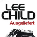 Cover Art for 9783641092603, Ausgeliefert by Lee Child