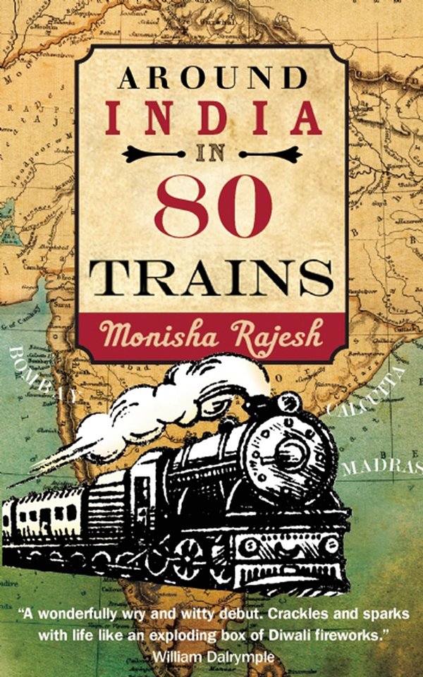 Cover Art for 9781857889482, Around India in 80 Trains by Monisha Rajesh