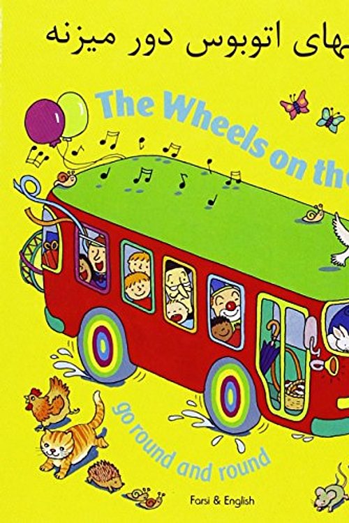 Cover Art for 9781844445325, Wheels on the Bus Go Round in Farsi by Annie Kubler