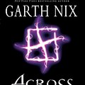 Cover Art for 9781741147018, Across the Wall by Garth Nix