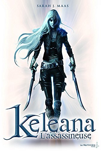 Cover Art for 9782732456034, KELEANA T1 L ASSASSINEUSE by Sarah J. Maas