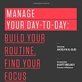 Cover Art for 9781480576360, Manage Your Day-To-Day by Glei (Editor), Jocelyn K.