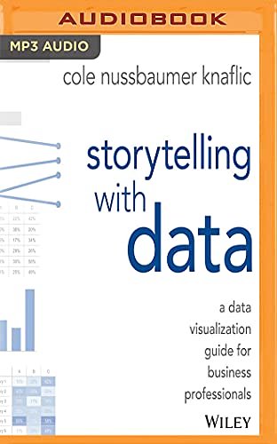 Cover Art for 9781978614277, Storytelling With Data: A Data Visualization Guide for Business Professionals by Cole Nussbaumer Knaflic