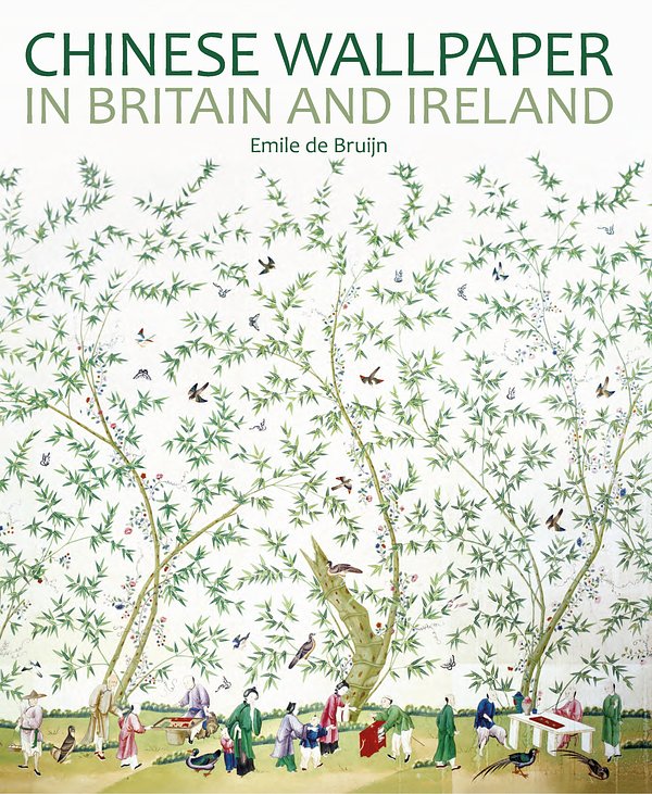 Cover Art for 9781781300541, Chinese Wallpaper in Britain and Ireland by Emile de Bruijn