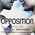 Cover Art for B01F81V7ZM, Saga Luz # 4: Opposition (Spanish Edition) (Saga Lux) by Jennifer Armentrout (2015-12-28) by Jennifer L. Armentrout