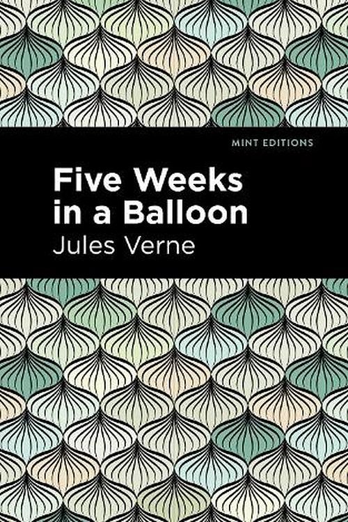 Cover Art for 9781513266336, Five Weeks in a Balloon by Jules Verne