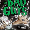 Cover Art for 9789390189120, The Bad Guys: Episode 12: The One?! by Aaron Blabey