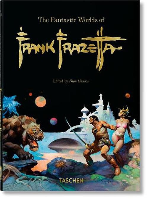 Cover Art for 9783836597951, The Fantastic Worlds of Frank Frazetta. 40th Ed. by Nadel, Dan, Smith, Zak