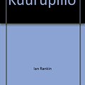 Cover Art for 9789525410280, Kuurupiilo [Paperback] by Ian Rankin by Ian Rankin, Heikki Salojärvi