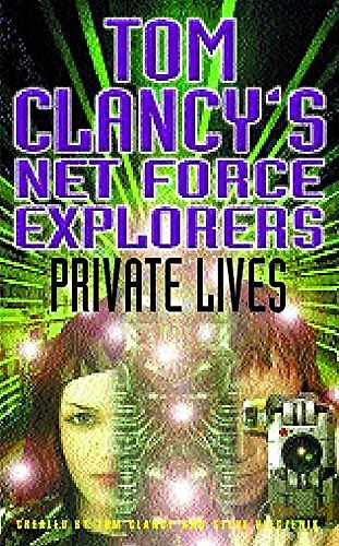 Cover Art for 9780747261704, Private Lives (Tom Clancy's Net Force Explorers) by Tom Clancy, Steve Pieczenik