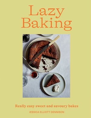 Cover Art for 9781784884499, Lazy Baking by Jessica Elliott Dennison