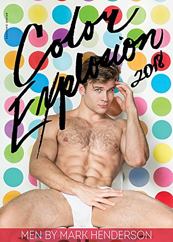 Cover Art for 9783959853330, Color Explosion 2018-Men by Mark Henderson (Calendars 2018) by Mark Henderson