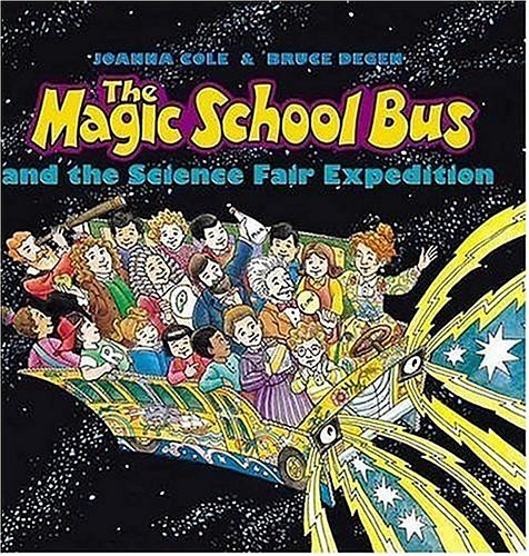 Cover Art for 9780439895316, The Magic School Bus and the Science Fair Expedition by Joanna Cole