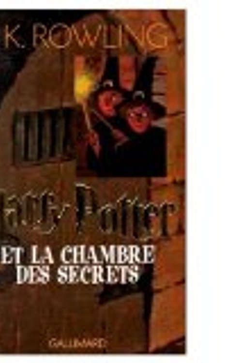 Cover Art for 9780320037788, Harry Potter et la Chambre des Secrets (French edition of Harry Potter and the Chamber of Secrets) by J.K.Rowling
