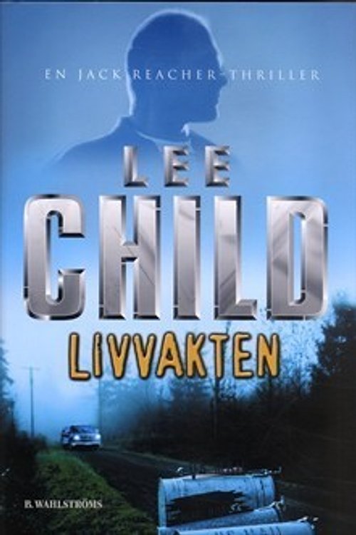 Cover Art for 9789132331152, Livvakten by Lee Child
