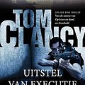 Cover Art for 9789022999394, Uitstel van executie by Tom Clancy