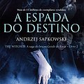 Cover Art for 9788578275563, A Espada do Destino by Andrzej Sapkowski