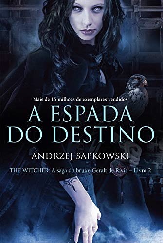 Cover Art for 9788578275563, A Espada do Destino by Andrzej Sapkowski