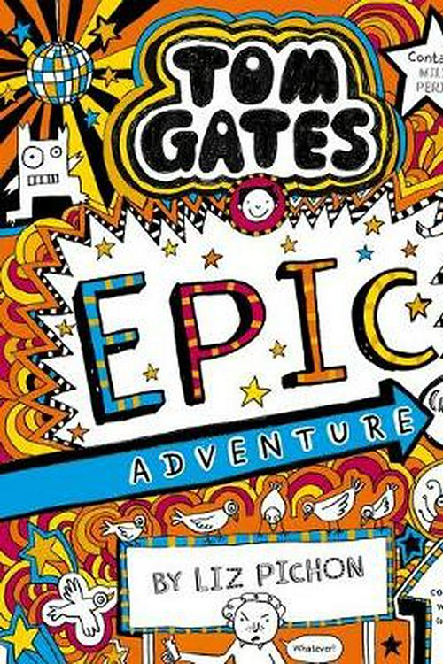 Cover Art for 9781743832851, Tom Gates #13: Epic Adventure (Kind of) (re-release) by Liz Pichon