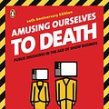 Cover Art for 9780143036531, Amusing Ourselves to Death by Neil Postman