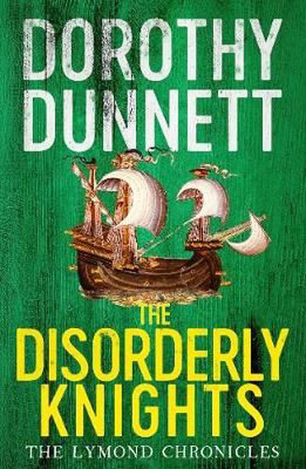 Cover Art for 9780140282450, The Disorderly Knights: The Lymond Chronicles by Dorothy Dunnett