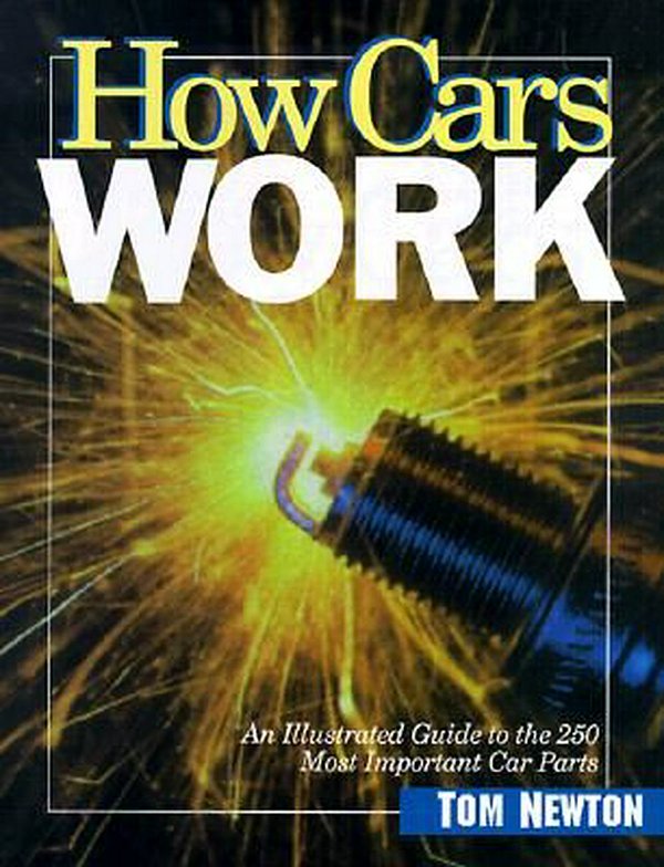 Cover Art for 9780966862300, How Cars Work by Tom Newton