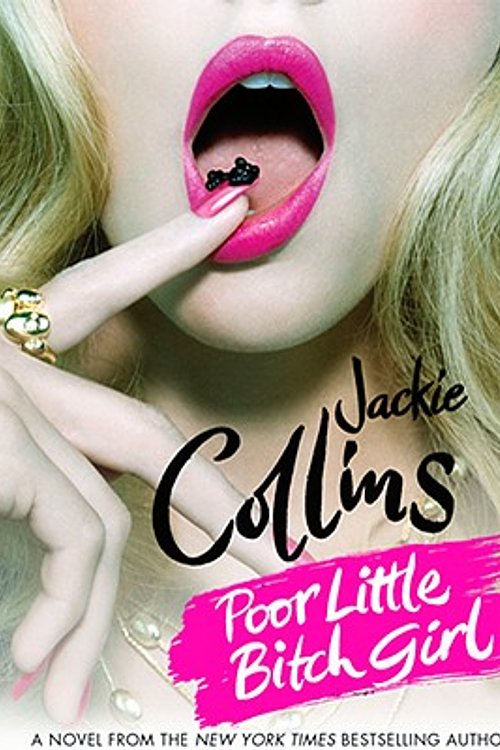 Cover Art for 9781427208682, Poor Little Bitch Girl by Jackie Collins