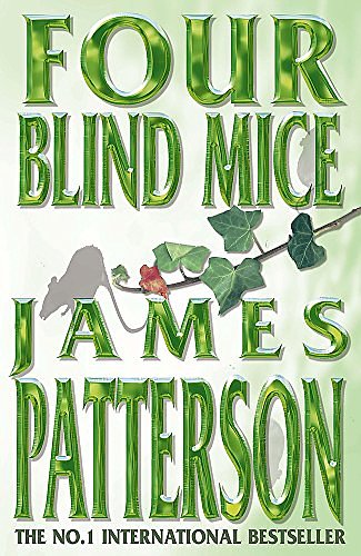 Cover Art for 9780747274339, Four Blind Mice by James Patterson