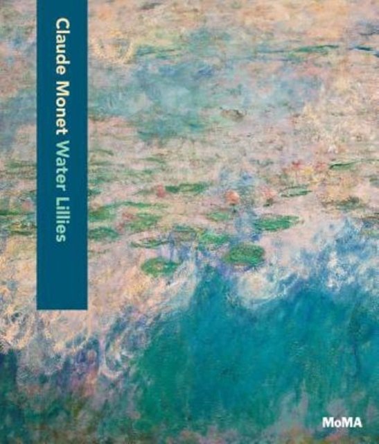 Cover Art for 9781633450431, Claude MonetWater Lilies by Ann Temkin