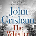 Cover Art for B01D1XCY38, The Whistler by John Grisham