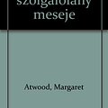 Cover Art for 9789637138836, A szolgálólány meséje by Margaret Atwood