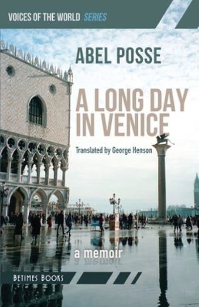 Cover Art for 9781916156531, A Long Day in Venice: A Memoir by Posse, Abel