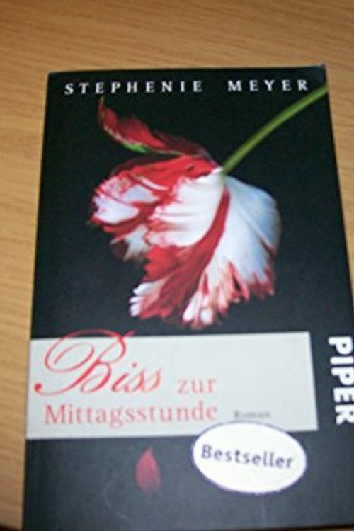 Cover Art for 9783492251501, Biss zur Mittagsstunde by Stephenie Meyer