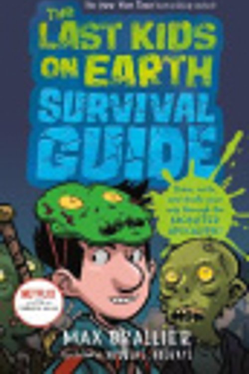 Cover Art for 9780593527184, The Last Kids on Earth Survival Guide by Max Brallier